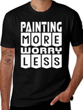 Painting More Worry Less Graphic T-Shirt
