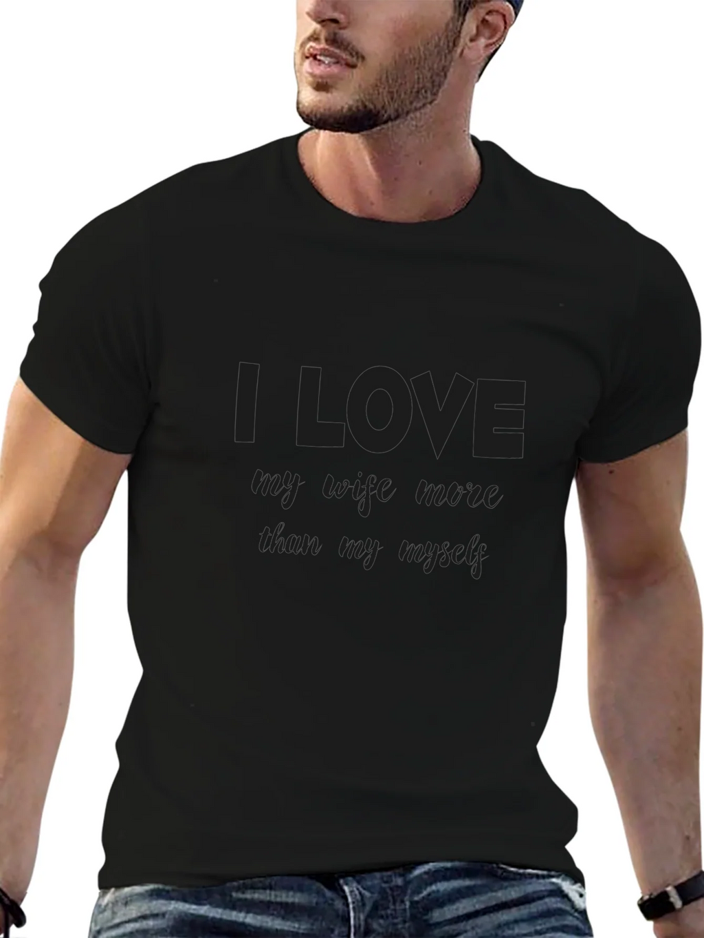 I Love My Wife More Than Myself T-Shirt