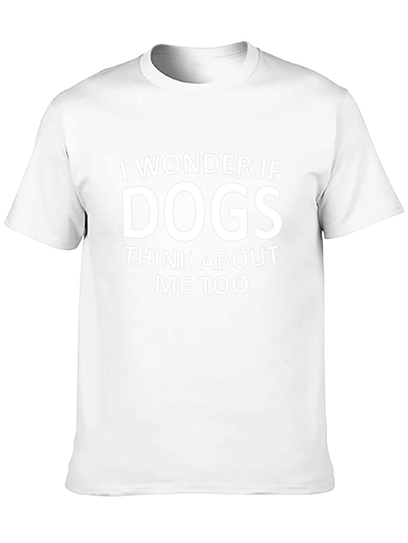 I Wonder If Dogs Think About Me Too T-Shirt