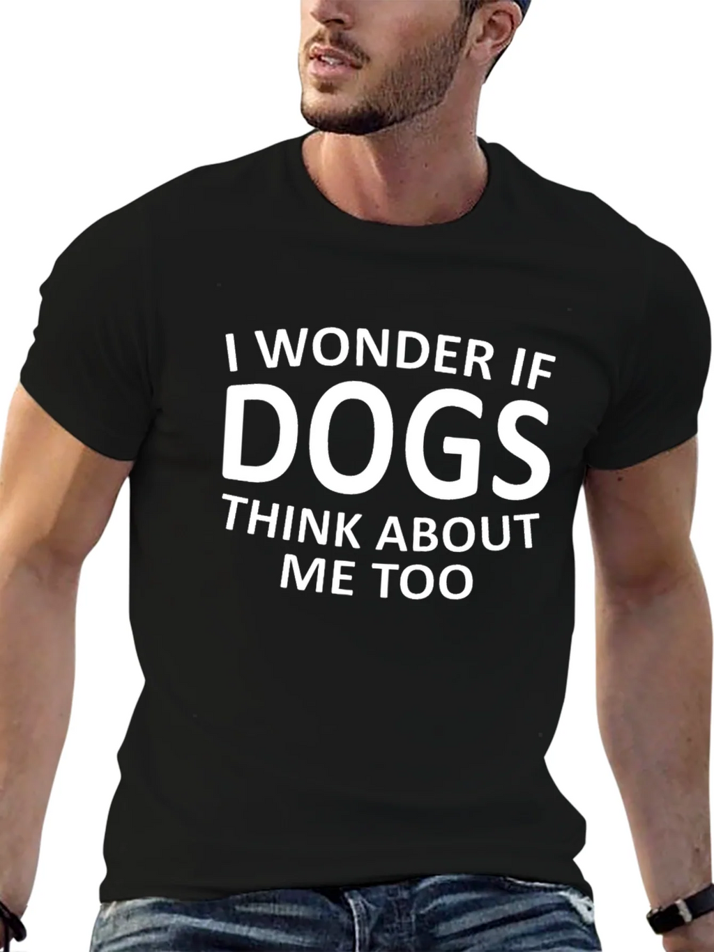 I Wonder If Dogs Think About Me Too T-Shirt