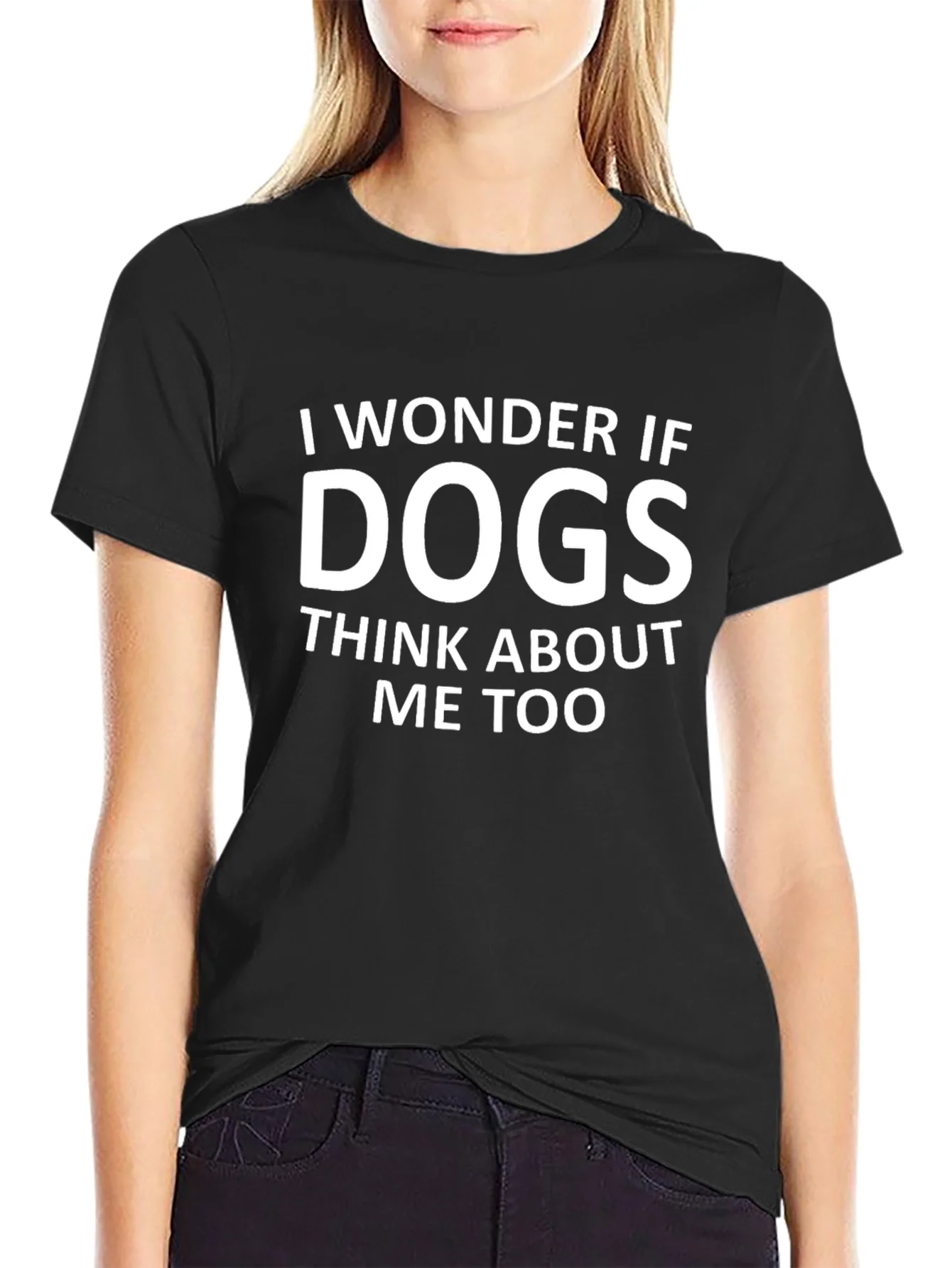 I Wonder If Dogs Think About Me Too T-Shirt