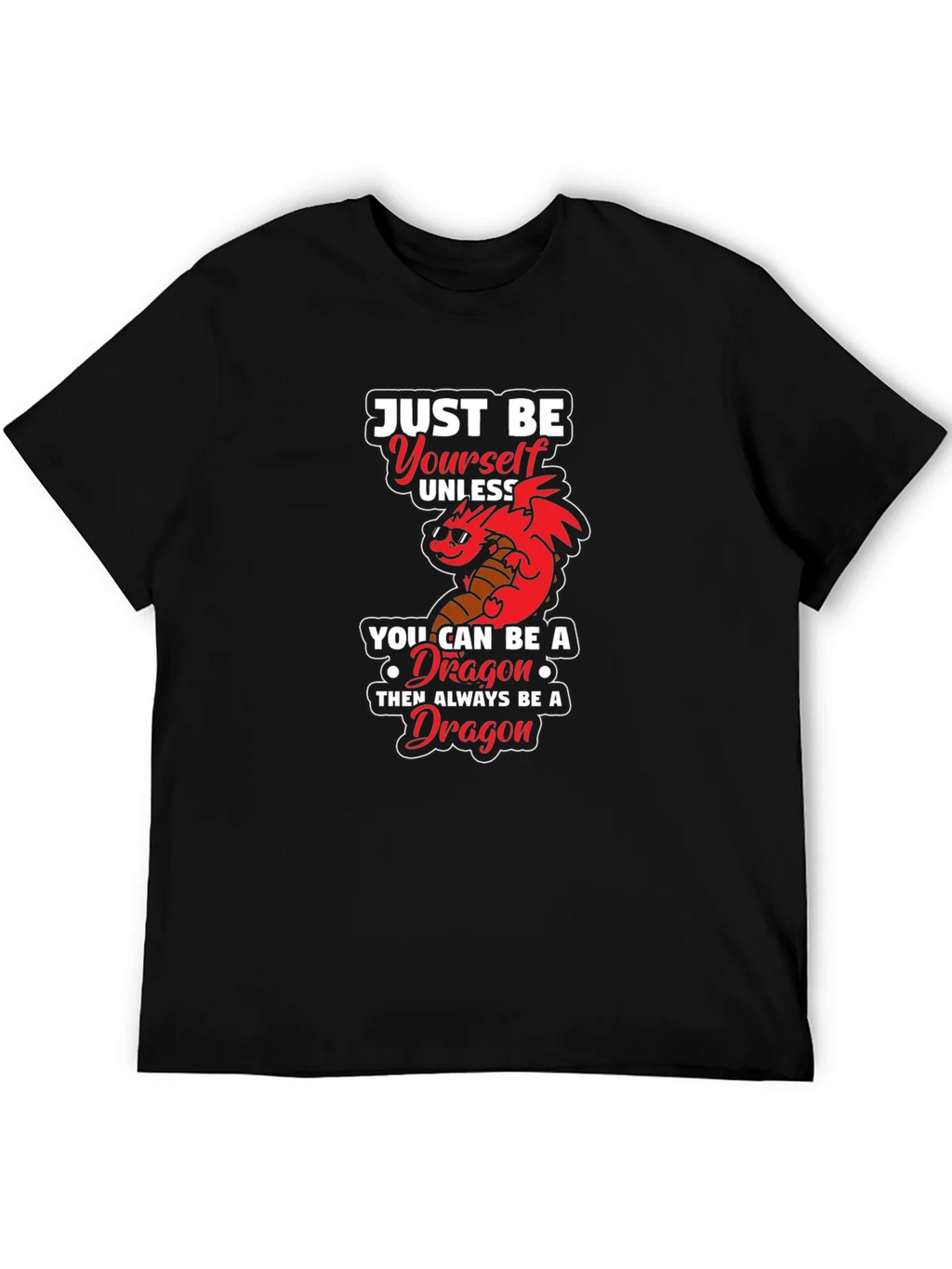 Just Be Yourself Dragon Graphic Tee