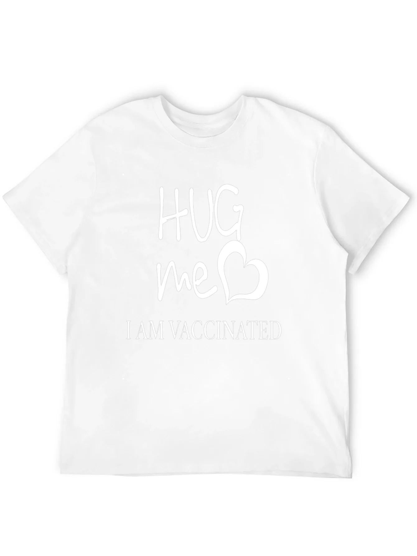 Hug Me Im Vaccinated T-Shirt - Funny Vaccine Tee