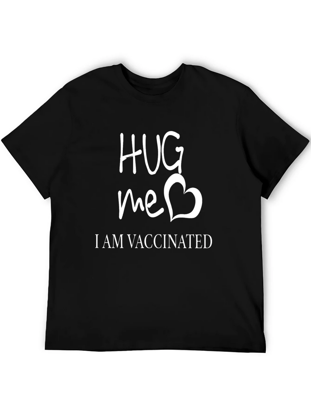 Hug Me Im Vaccinated T-Shirt - Funny Vaccine Tee