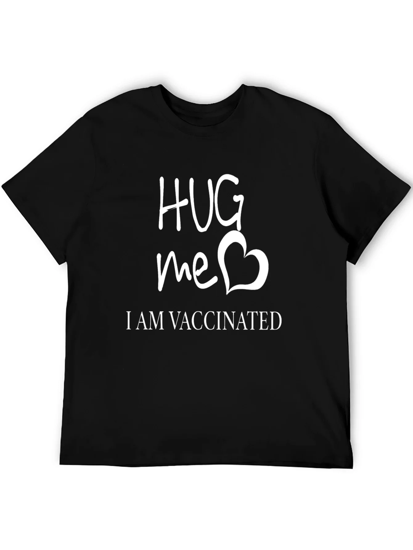 Hug Me Im Vaccinated T-Shirt - Funny Vaccine Tee