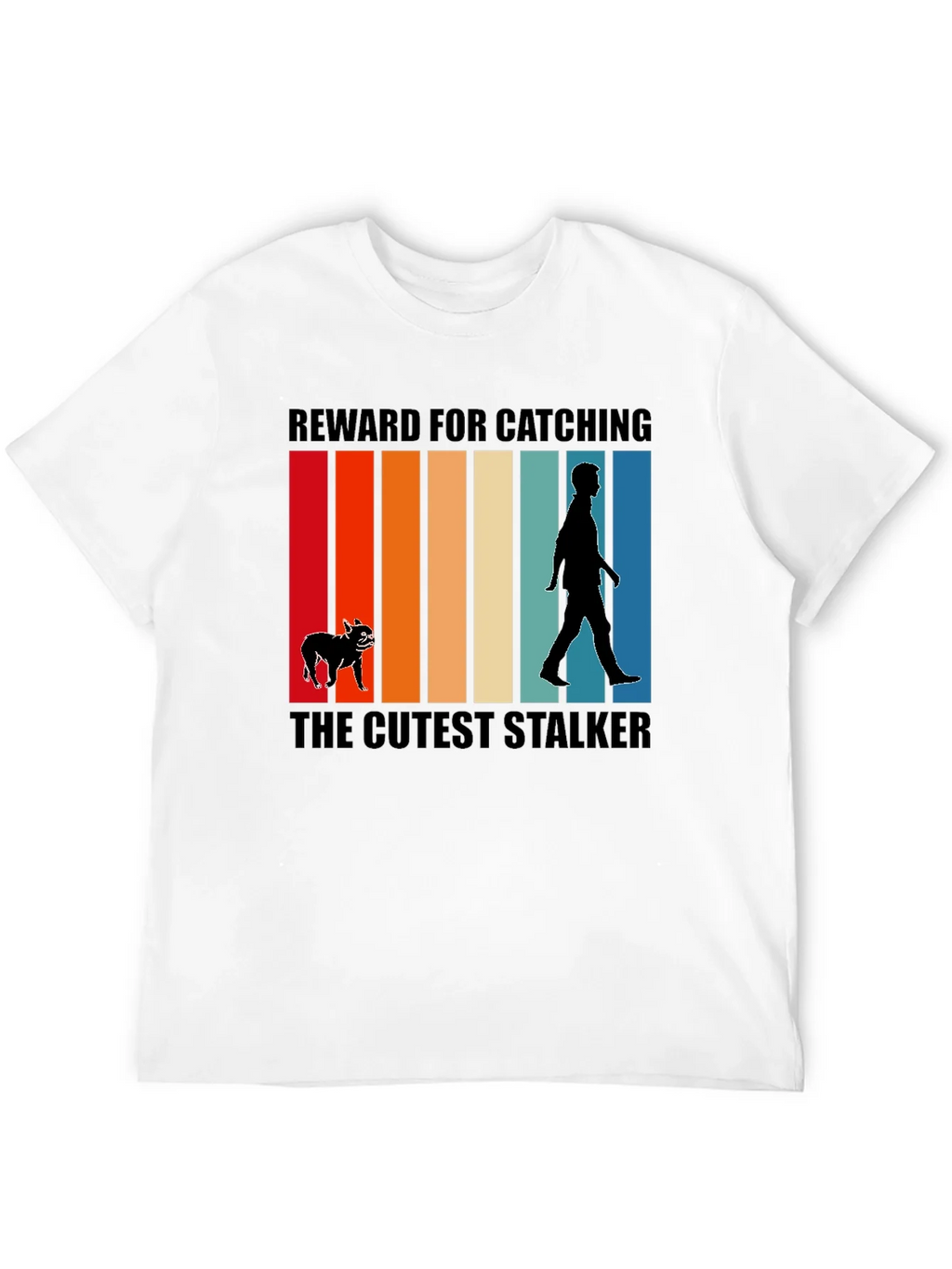 Cutest Stalker Dog T-Shirt
