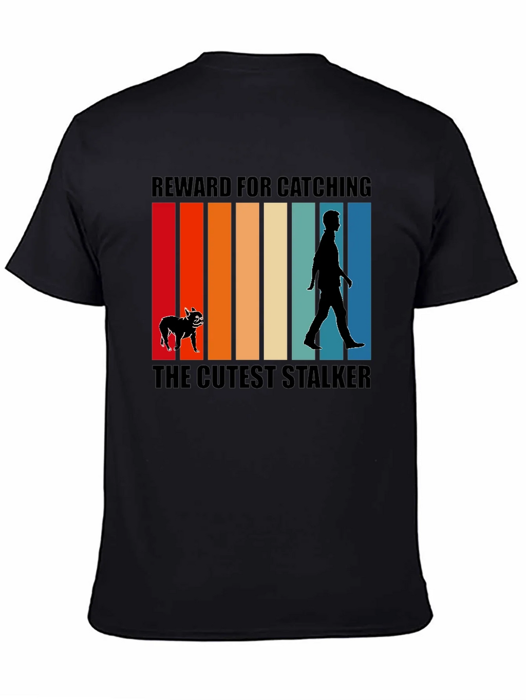 Cutest Stalker Dog T-Shirt