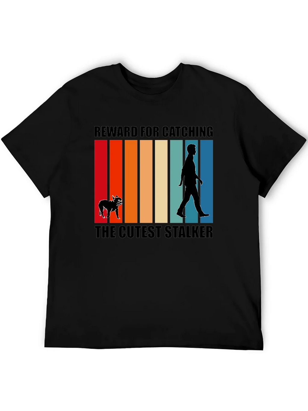 Cutest Stalker Dog T-Shirt