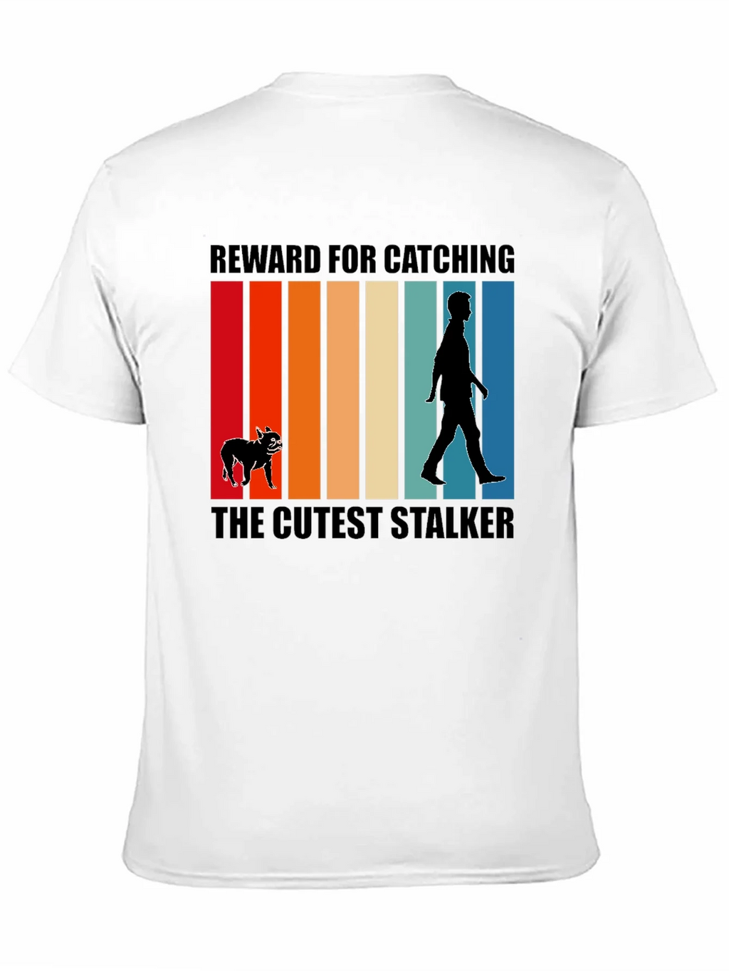 Cutest Stalker Dog T-Shirt