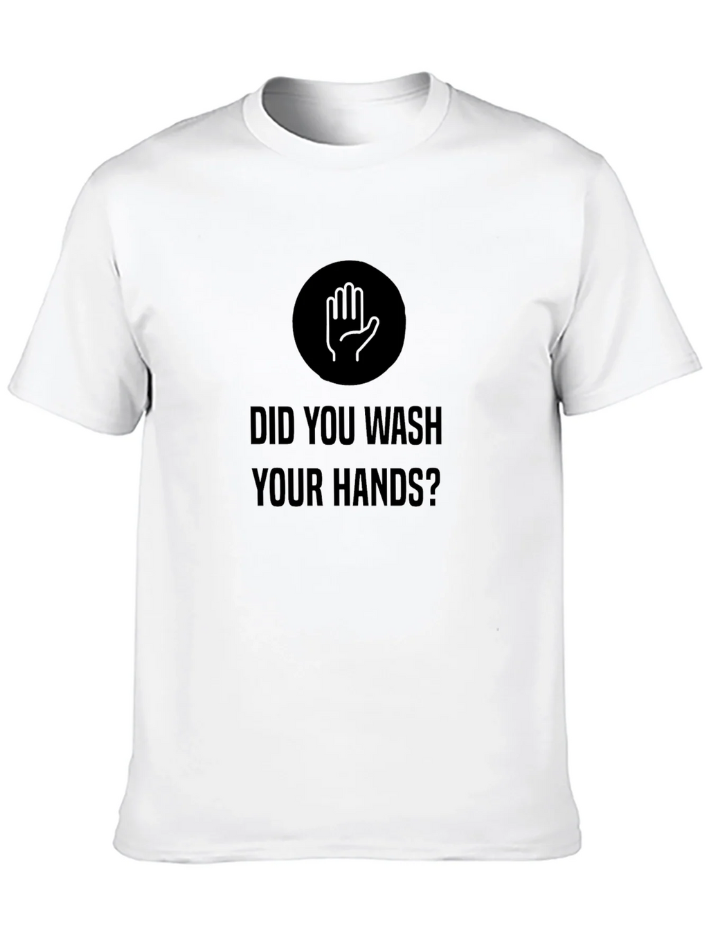 Wash Your Hands T-Shirt