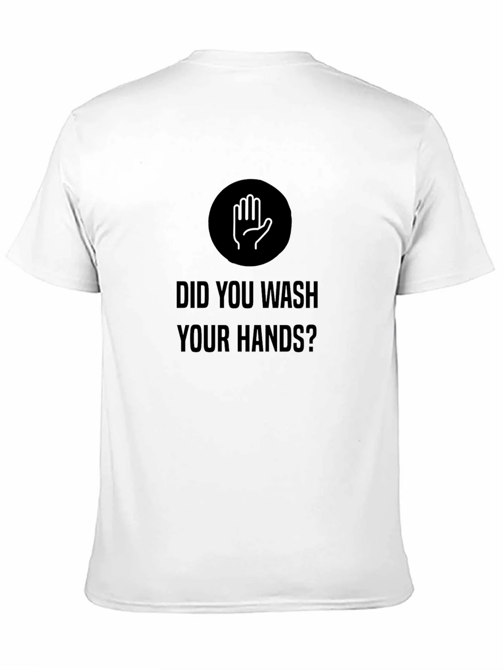 Wash Your Hands T-Shirt