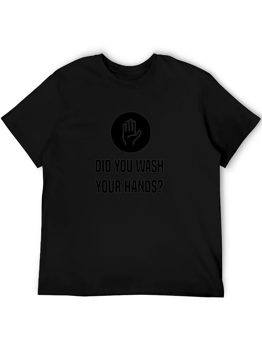 Wash Your Hands T-Shirt
