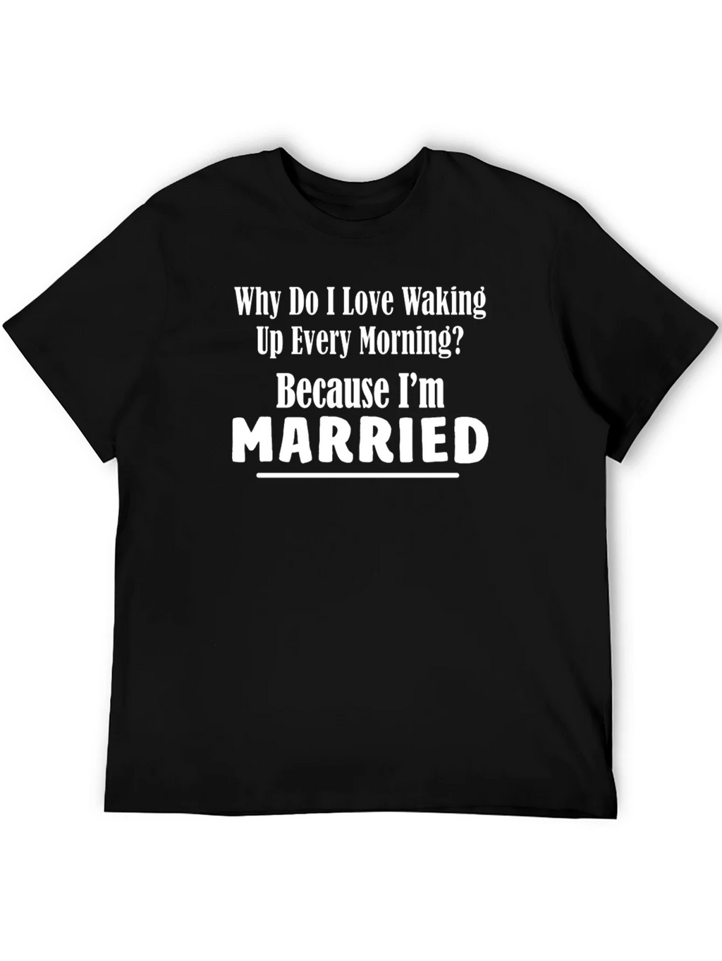 Married Life T-Shirt: Funny Husband Tee