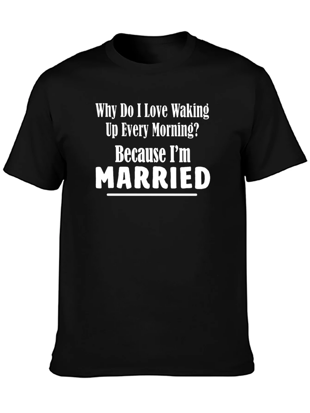 Married Life T-Shirt: Funny Husband Tee