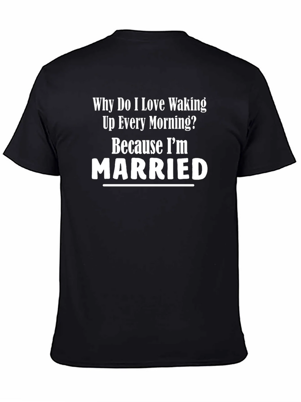 Married Life T-Shirt: Funny Husband Tee