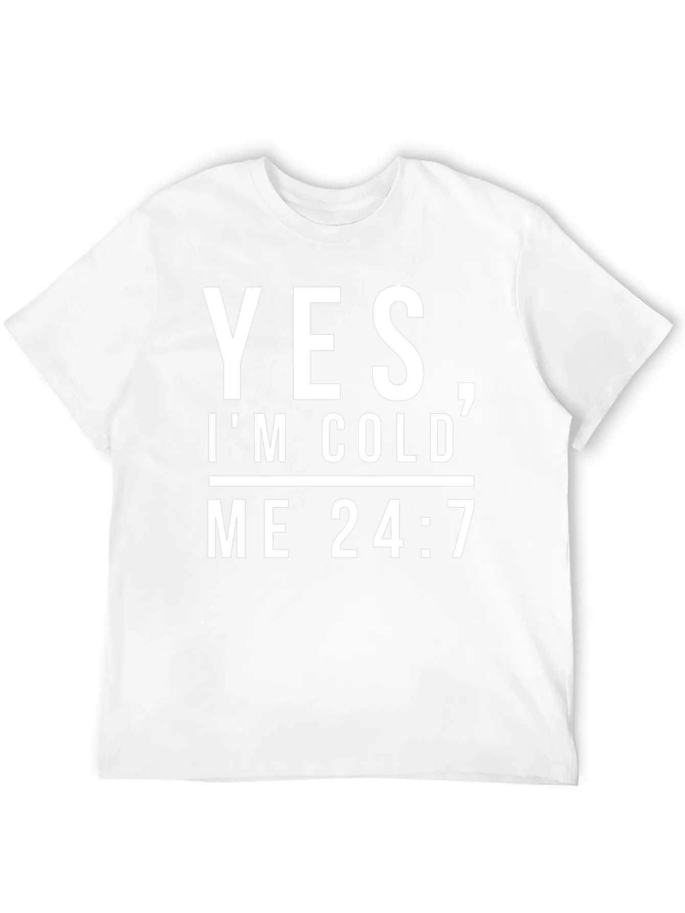 Yes Im Cold Me 24/7 Black Graphic Tee