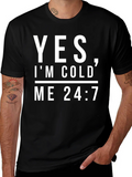 Yes Im Cold Me 24/7 Black Graphic Tee