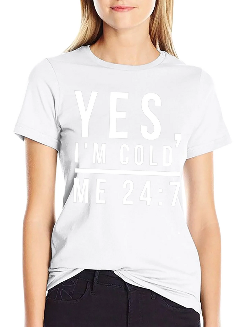 Yes Im Cold Me 24/7 Black Graphic Tee