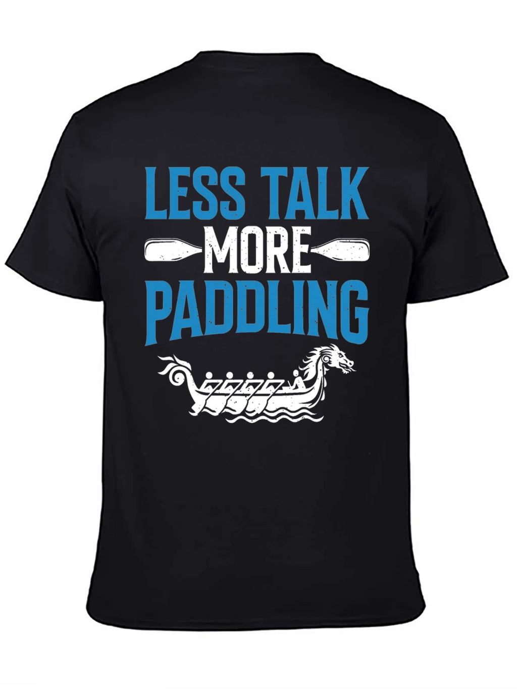 Less Talk More Paddling Graphic Tee