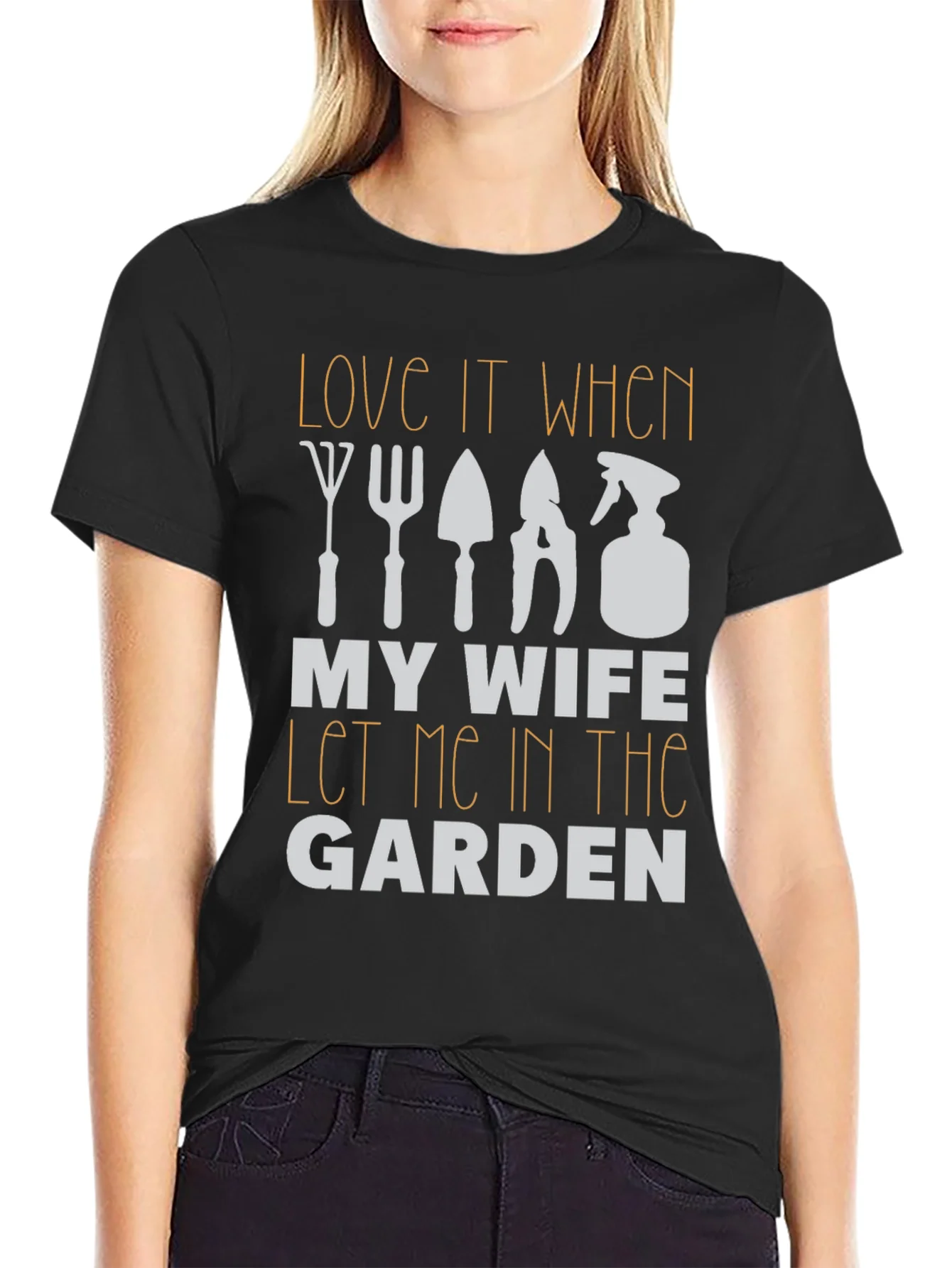 Gardening Humor T-Shirt - My Wife Let Me In The Garden