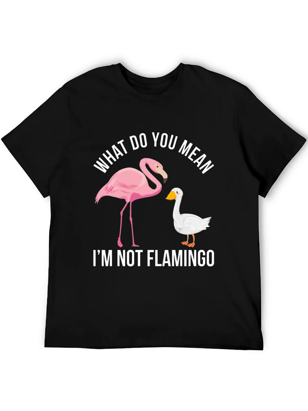 Funny Im Not Flamingo Graphic Tee