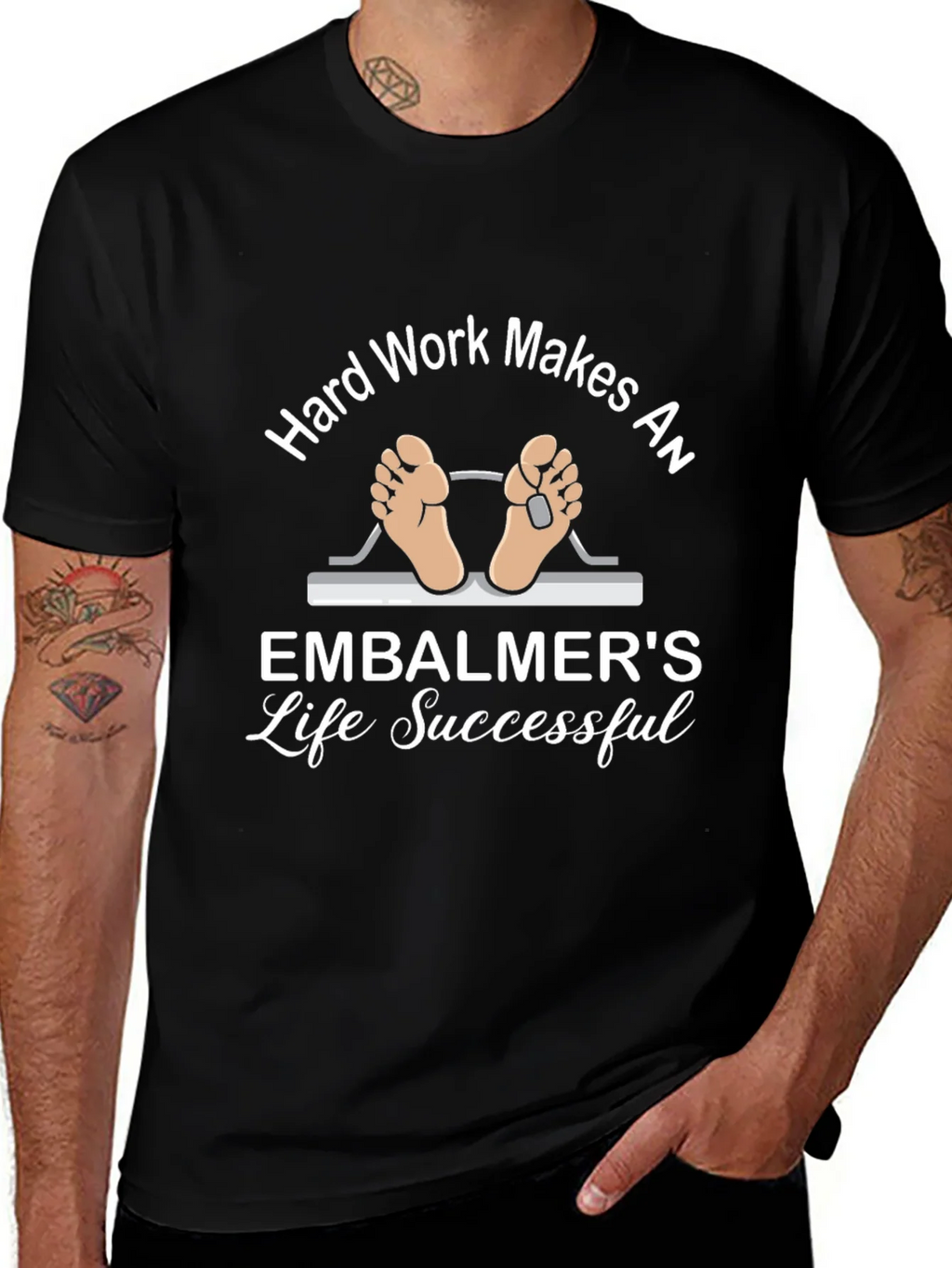 Embalmer Life T-Shirt - Hard Work Makes Successful