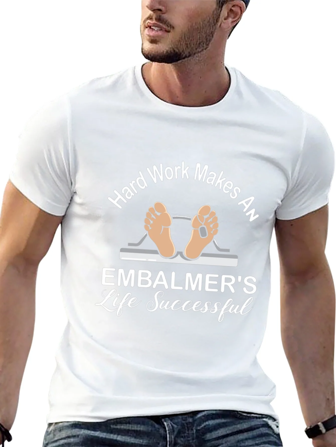 Embalmer Life T-Shirt - Hard Work Makes Successful