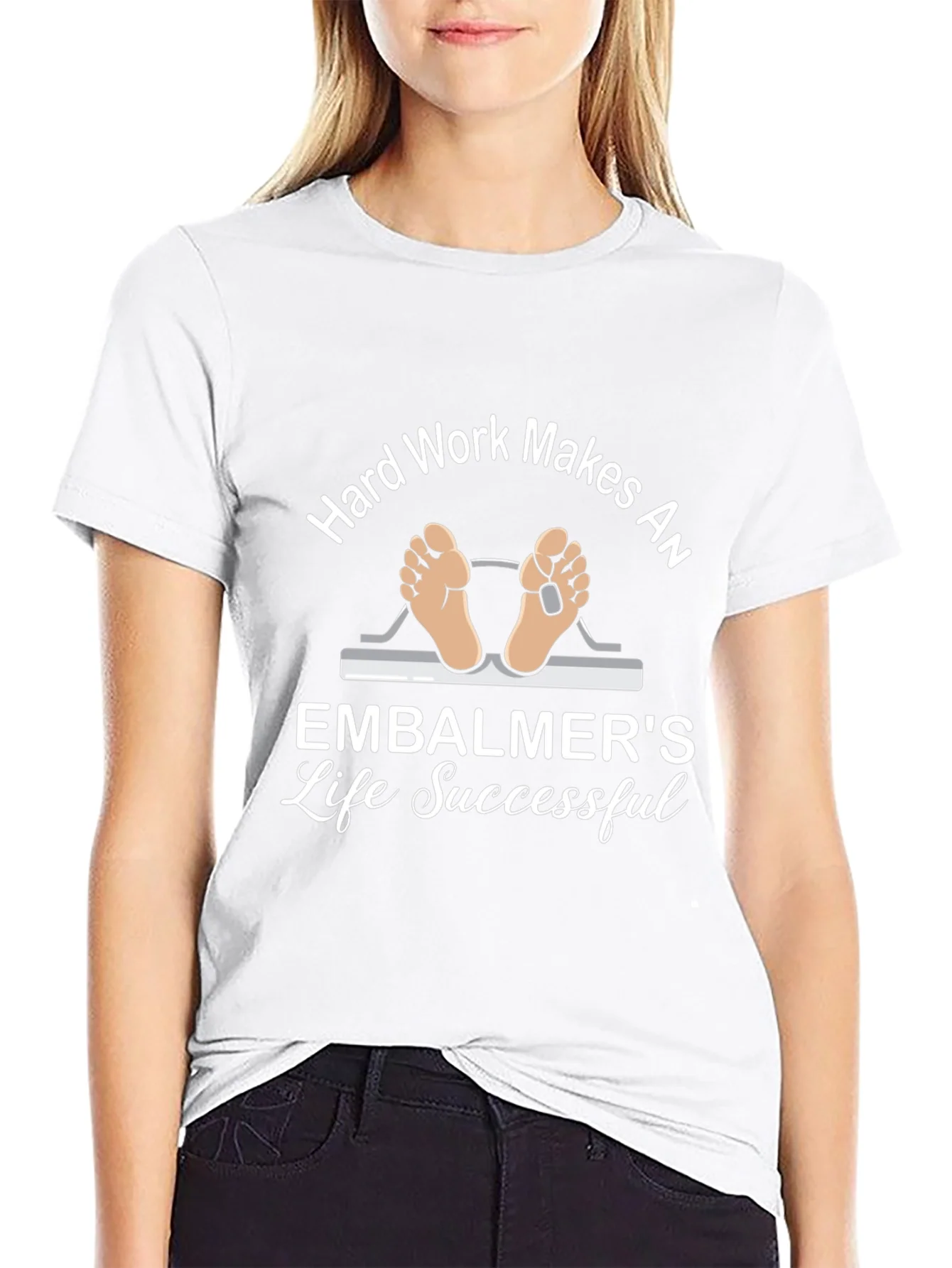 Embalmer Life T-Shirt - Hard Work Makes Successful