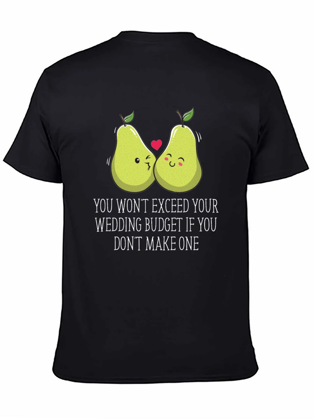 Funny Pear Wedding Budget T-Shirt