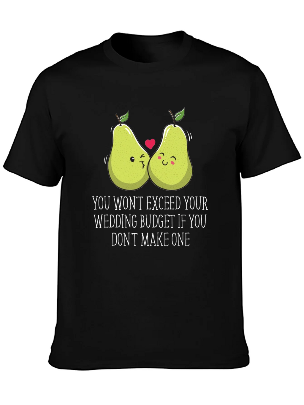 Funny Pear Wedding Budget T-Shirt