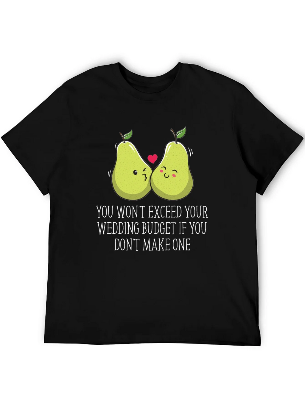 Funny Pear Wedding Budget T-Shirt