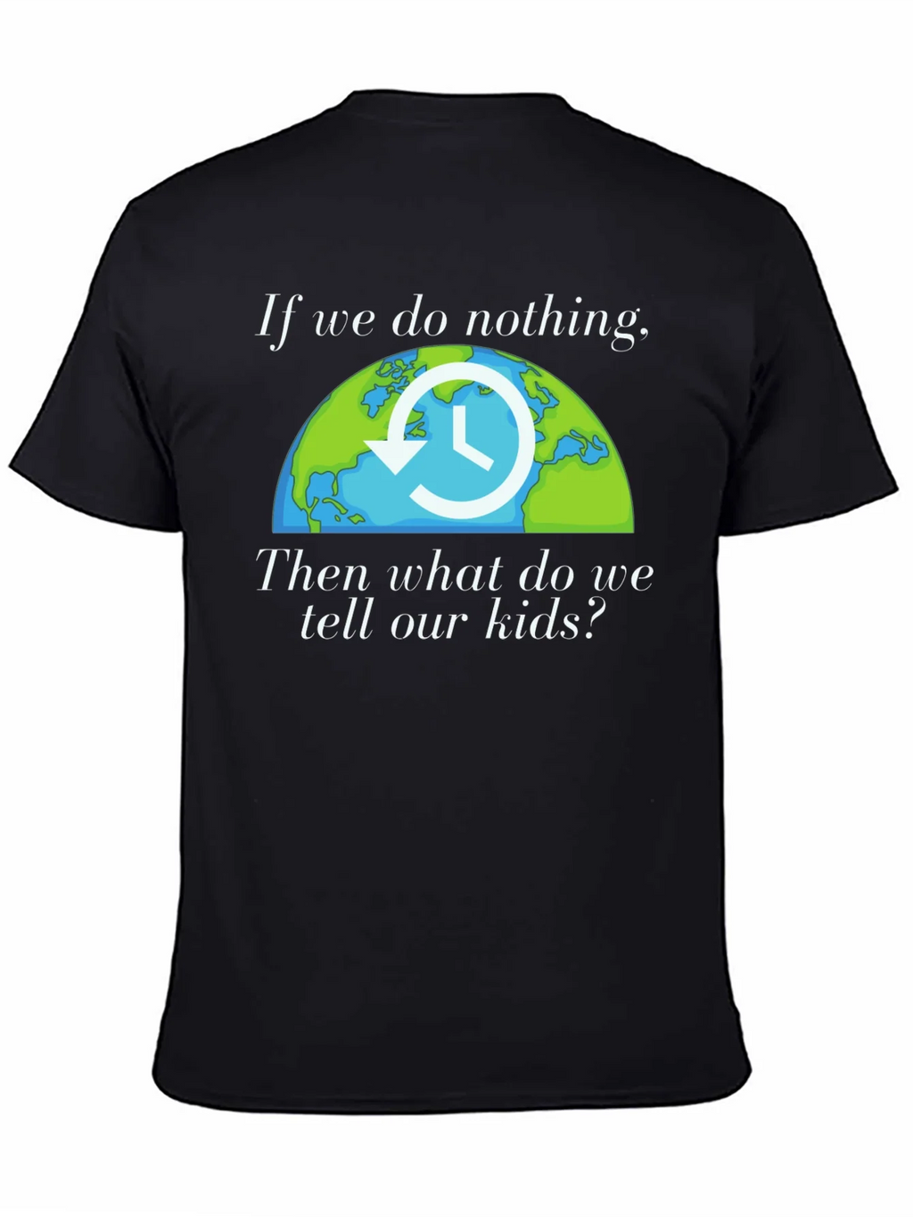 Climate Awareness T-Shirt - Earth Clock Design