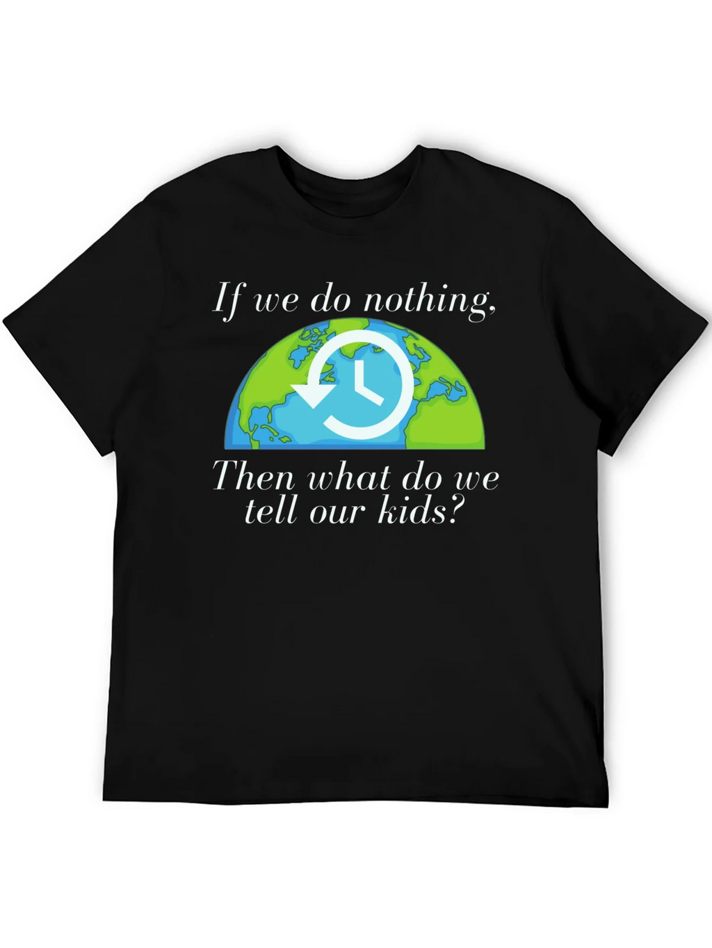 Climate Awareness T-Shirt - Earth Clock Design