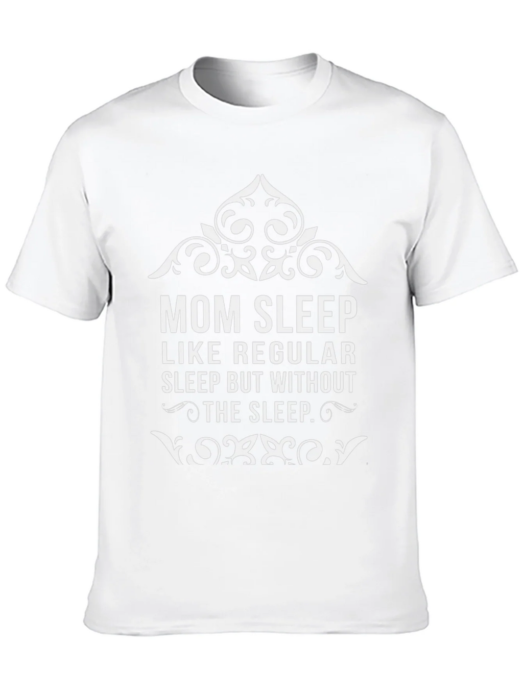 Mom Sleep Graphic Tee - Funny Womens T-Shirt