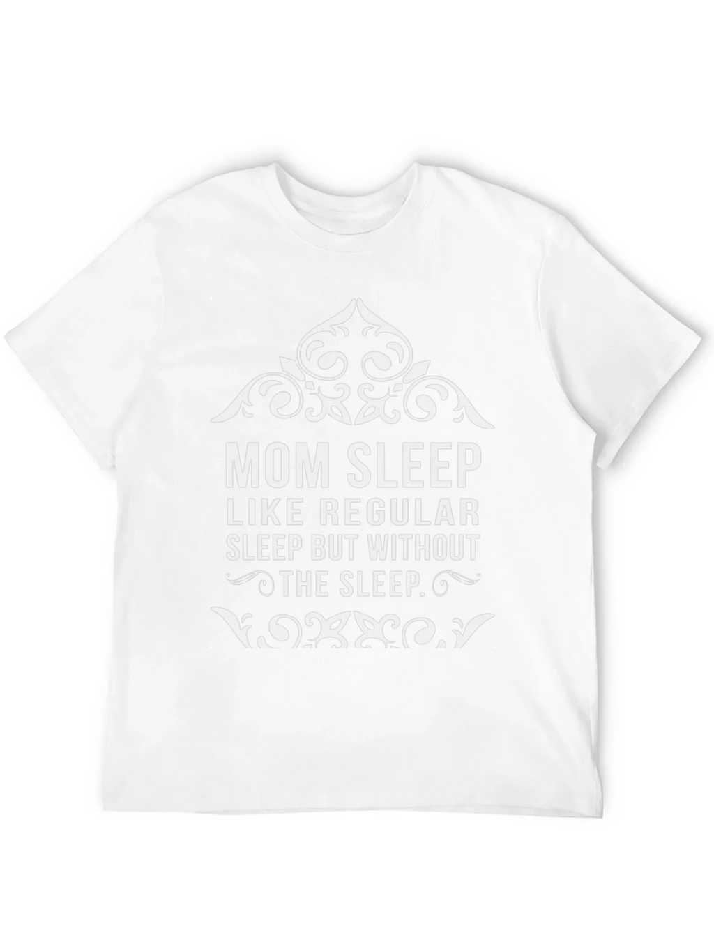 Mom Sleep Graphic Tee - Funny Womens T-Shirt