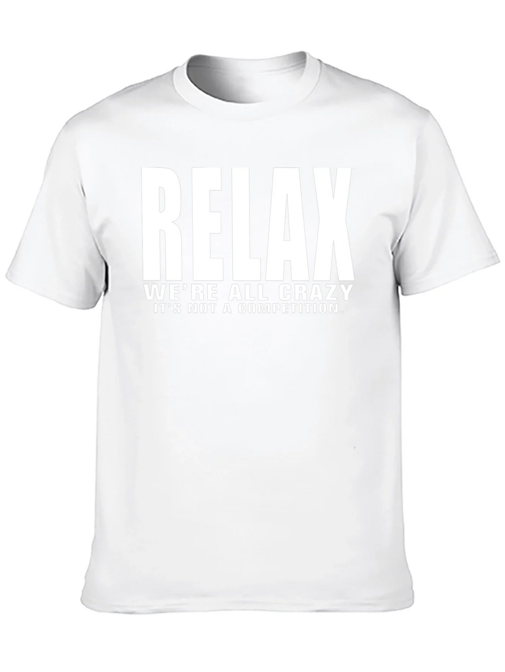 Relax Crazy Quote Black T-Shirt