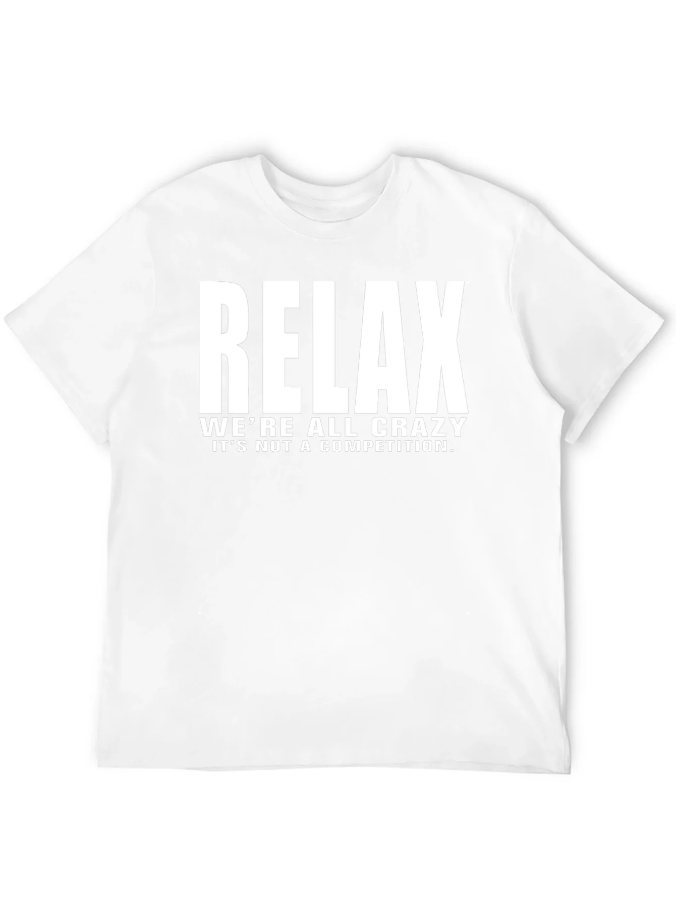 Relax Crazy Quote Black T-Shirt