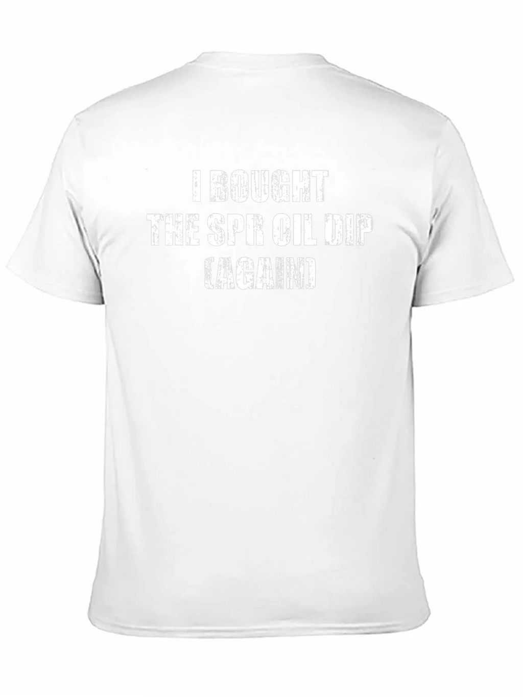 SPR Oil Dip T-Shirt - Humorous Sarcastic Tee