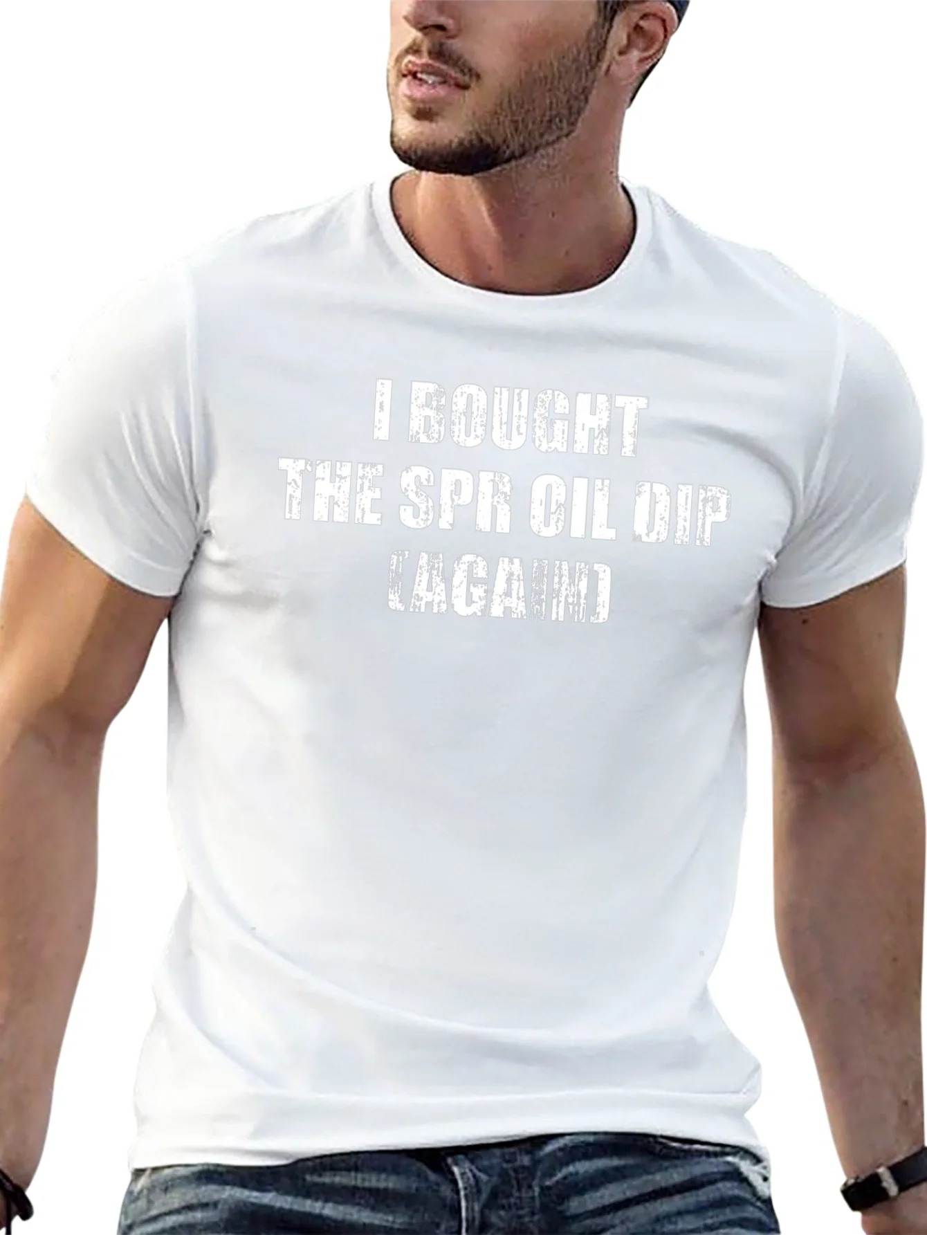SPR Oil Dip T-Shirt - Humorous Sarcastic Tee